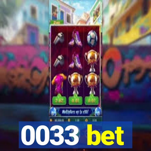 0033 bet